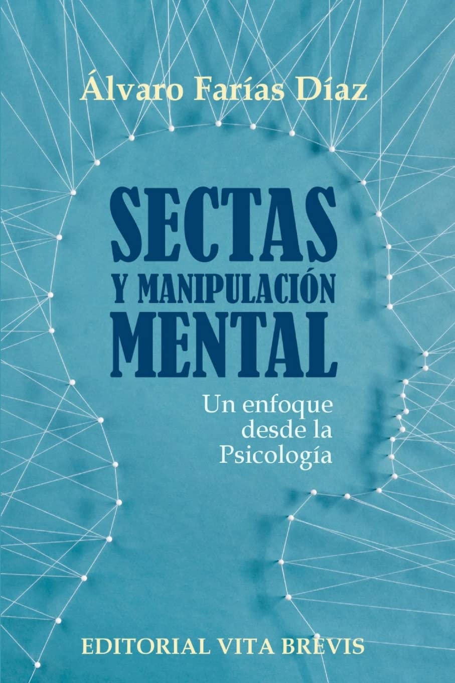 Libro: Sectas y manipulación mental. Un enfoque desde la Psicología (Spanish Edition)