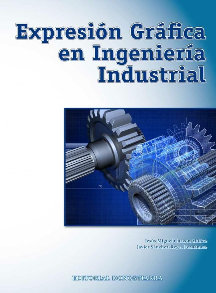 Libro: Expresión Gráfica en Ingeniería Industrial