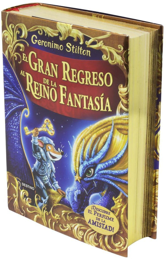 El gran regreso al Reino de la Fantasía: ¡Descubre el perfume de la amistad! (Geronimo Stilton)