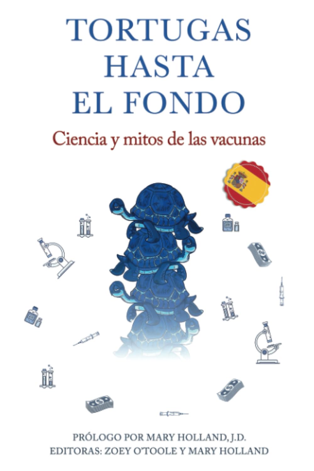 Libro: TORTUGAS HASTA EL FONDO: Ciencia y mitos de las vacunas