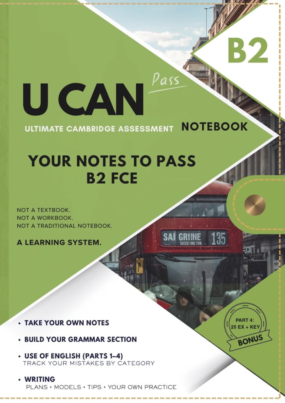 Libro: U CAN Pass — B2 First: The study system built by you to pass Cambridge B2 First: organise your grammar, master Use of English and build your own writing models — your complete B2 First study guide.