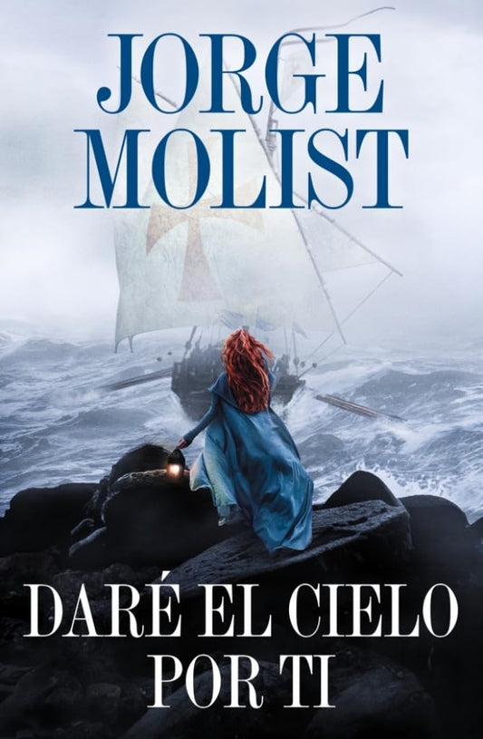 Daré el cielo por ti (Novela histórica)
