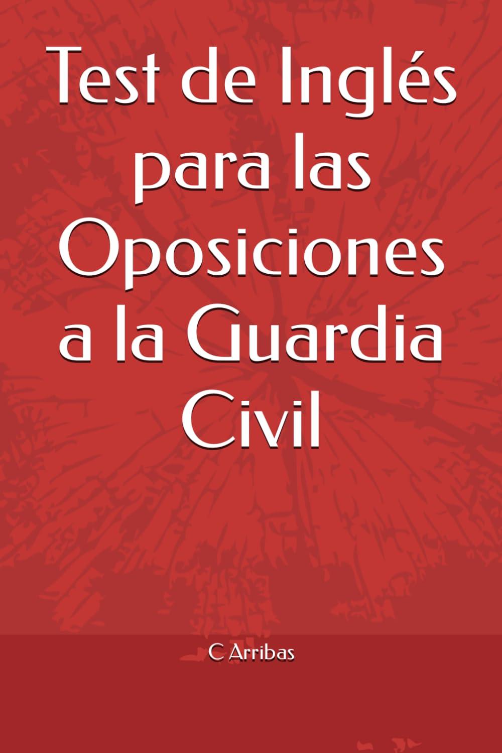 Libro: Test de Inglés para las Oposiciones a la Guardia Civil