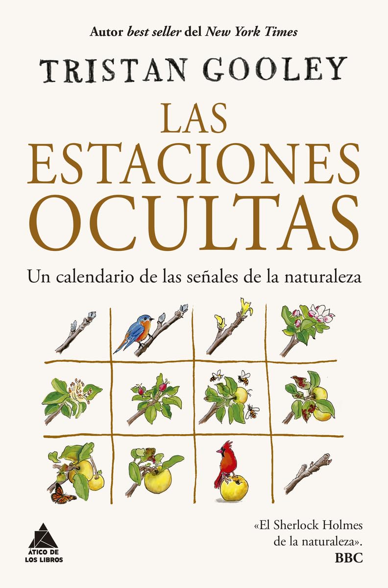 Libro: Las estaciones ocultas: Un calendario de las señales de la naturaleza: 115 (Ático de los Libros)