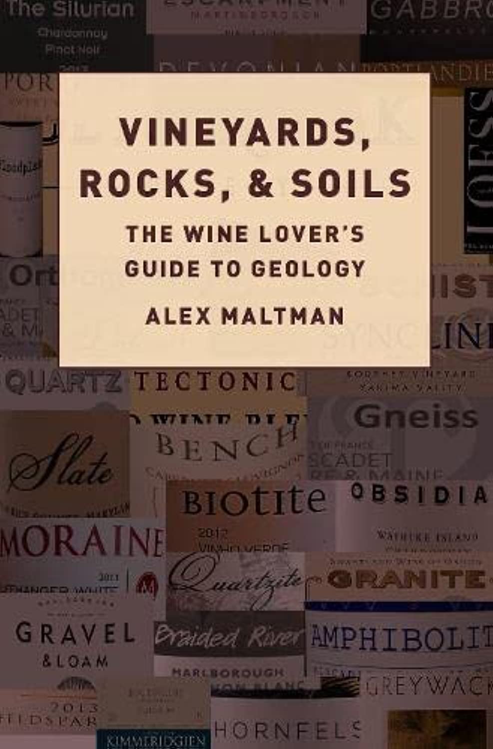 Libro: Vineyards, Rocks, and Soils: The Wine Lover's Guide to Geology