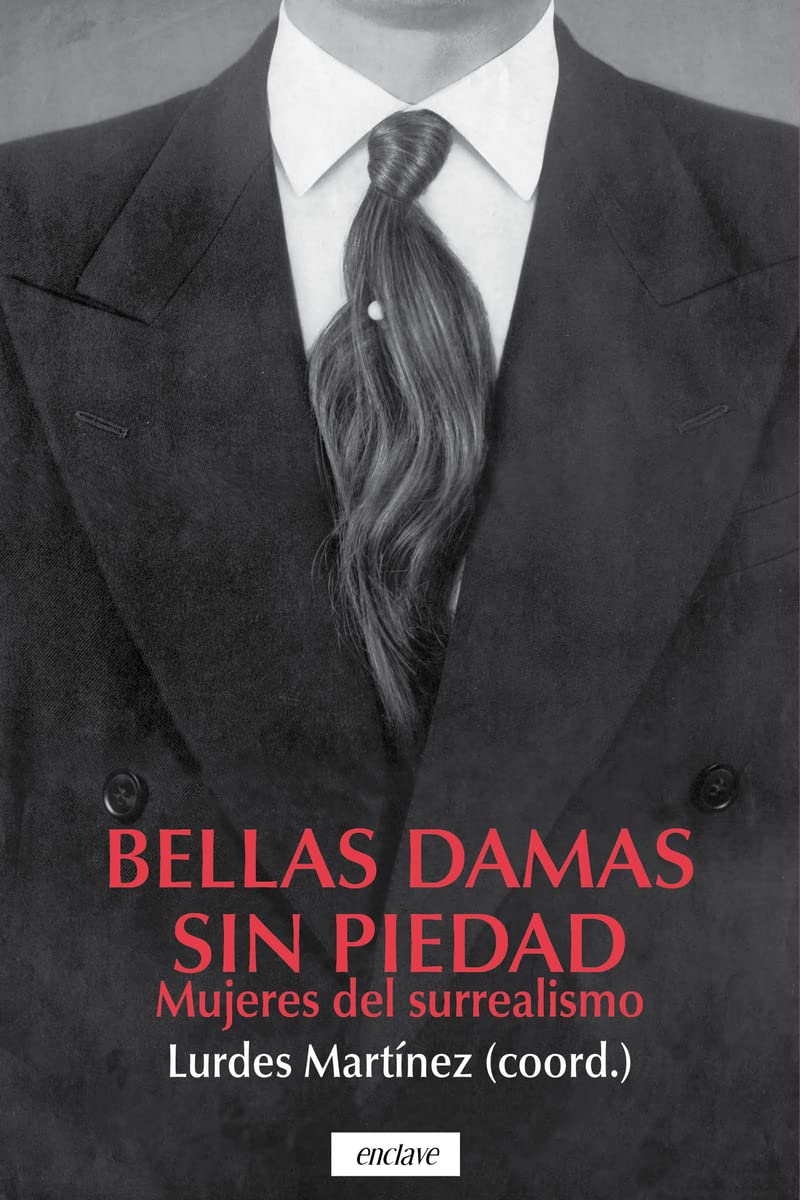 Libro: Bellas damas sin piedad: Mujeres del surrealismo