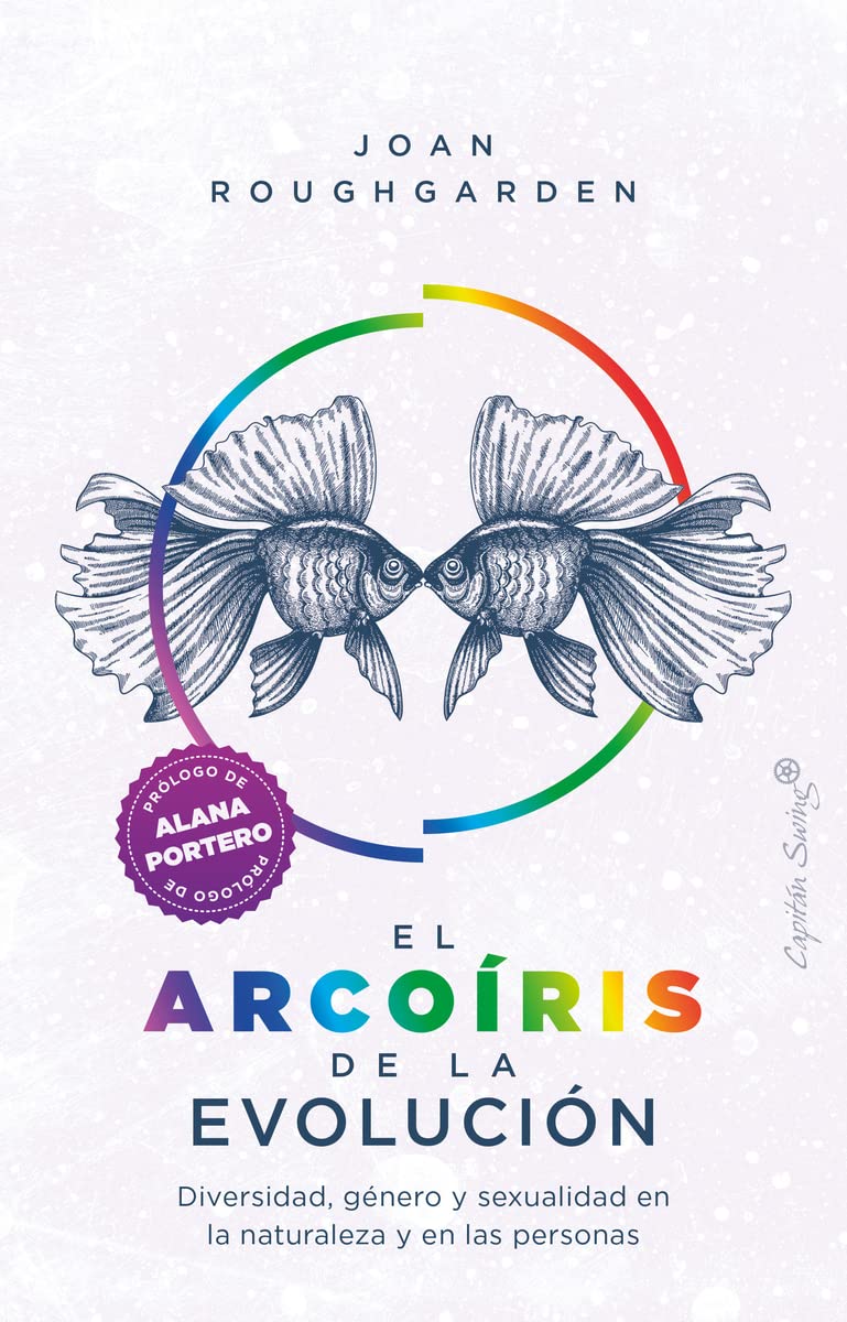 Libro: El arcoíris de la evolución: Diversidad, género y sexualidad en la naturaleza y en las personas (Ensayo)
