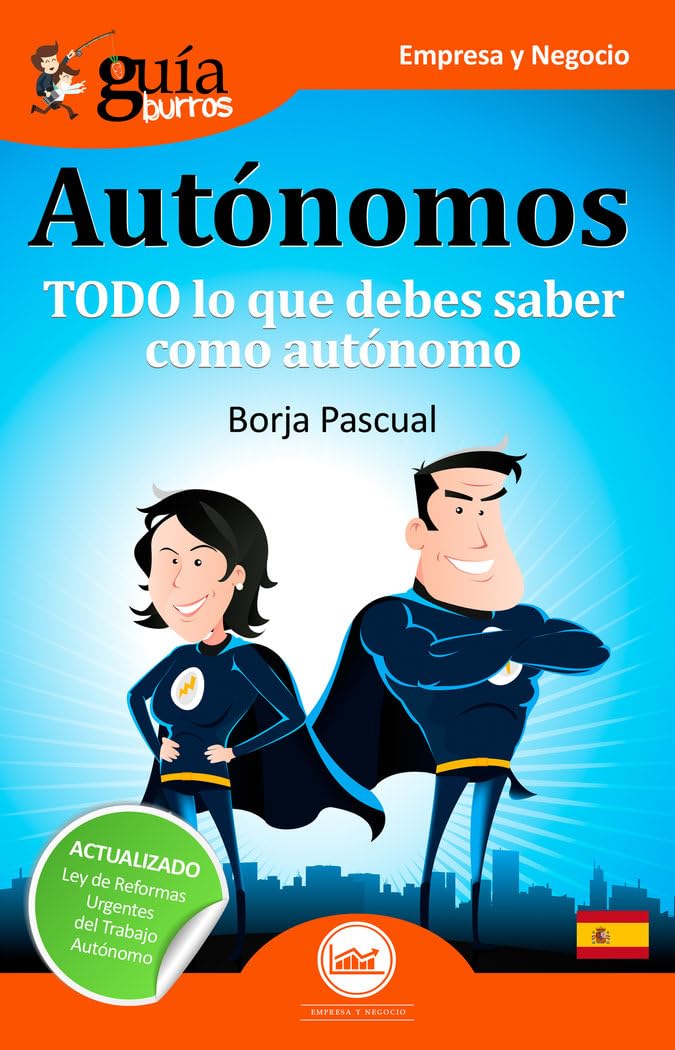 Libro: GuíaBurros Autónomos: Todo lo que debes saber como autónomo (Empresa y Negocio) (Spanish Edition)