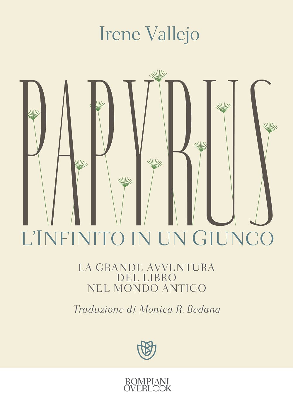 Libro: Papyrus. L'infinito in un giunco: La grande avventura del libro nel mondo antico (Overlook) (Italian Edition)