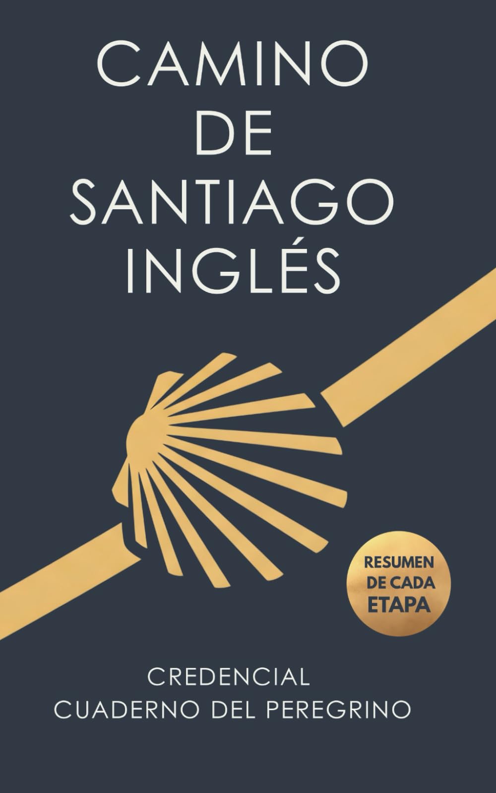 Libro: Diario del Camino Inglés (Versión de Bolsillo): Cuaderno para anotar etapas, reflexionar, guardar recuerdos del Camino de Santiago e incluye credencial