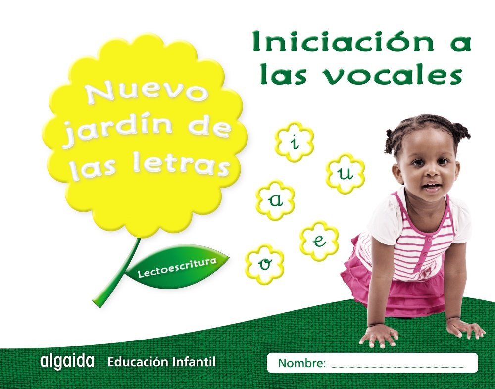 Libro: Nuevo jardín de las letras. Iniciación a las vocales: Lectoescritura Pauta