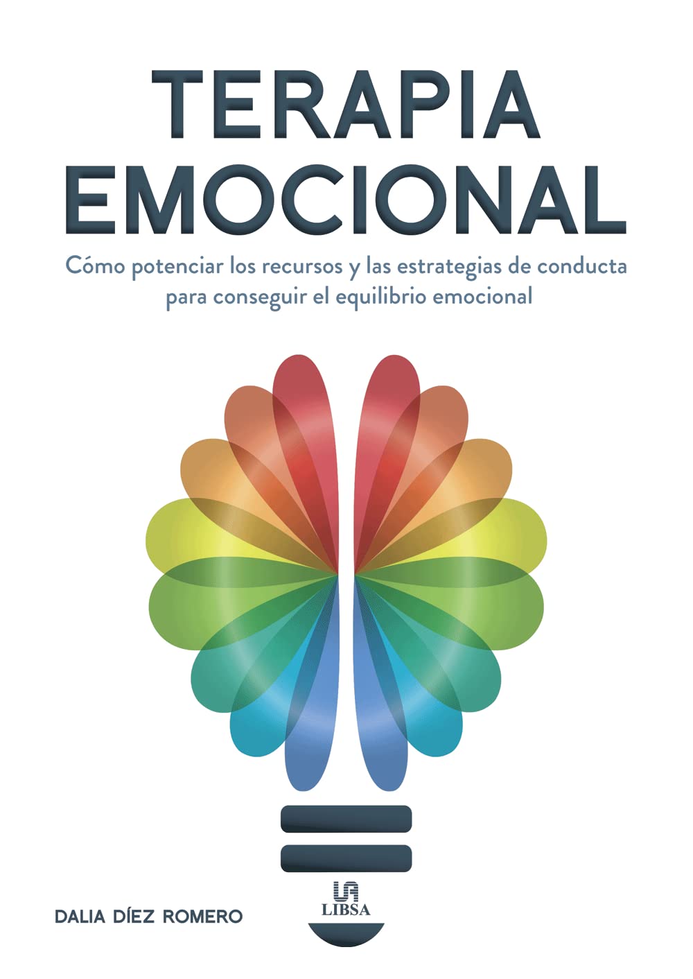 Libro: Terapia Emocional: Cómo Potenciar los Recursos y las Estrategias de Conducta para Conseguir el Equilibrio Emocional