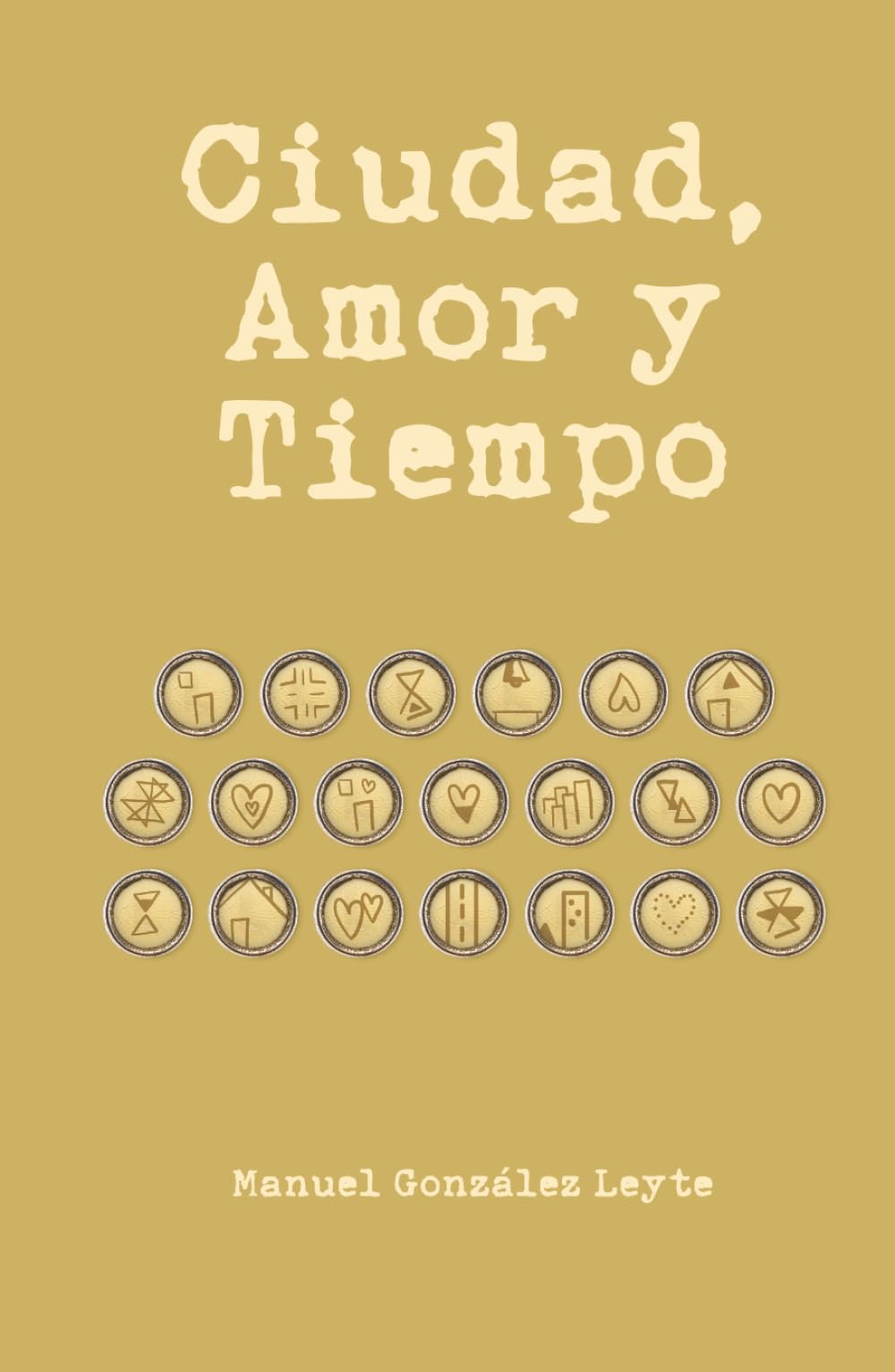 Libro: Ciudad, Amor y Tiempo: "Poesía inadvertida" (Spanish Edition)