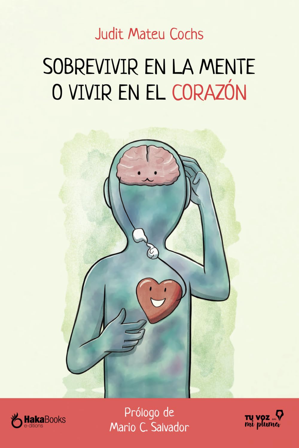 Libro: Sobrevivir en la mente o vivir en el corazón (Spanish Edition)