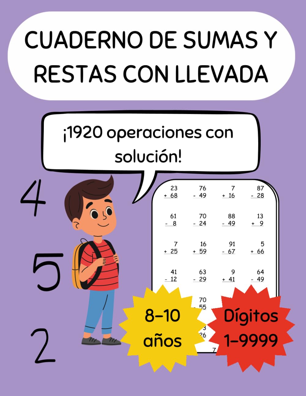 Libro: Sumas y restas con llevada: Cuaderno de ejercicios de sumas y restas con llevada hasta 4 dígitos para niños de 8 a 10 años - 1920 ejercicios con ... básica: sumas y restas con y sin llevada)