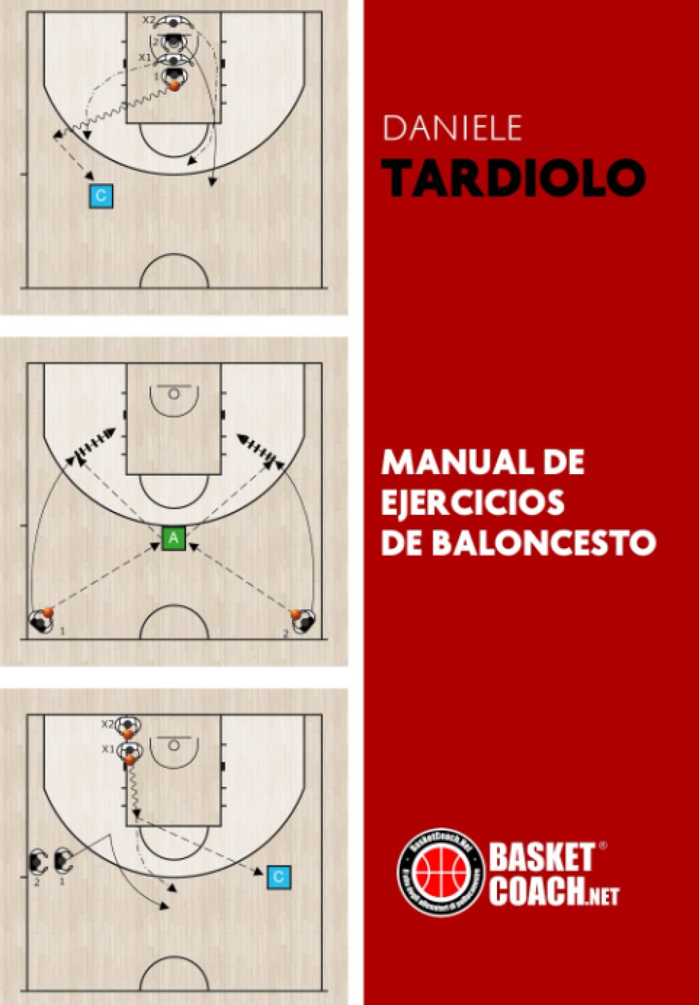 Libro: MANUAL DE EJERCICIOS DE BALONCESTO: 120 EJERCICIOS VÁLIDOS DESDEL SUB15 HASTA LOS PRIMEROS EQUIPOS (Baloncesto en español) (Spanish Edition)