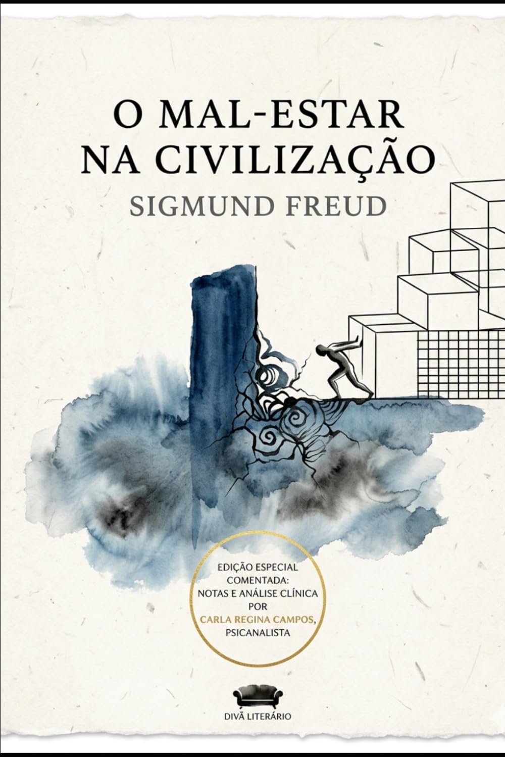 Libro: O Mal-Estar na Civilização - Sigmund Freud: Edição Especial Comentada, Notas e Análise Clínica