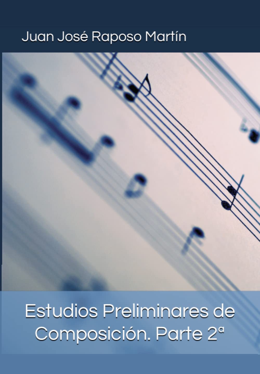 Libro: Estudios Preliminares de Composición. Parte 2ª (Spanish Edition)