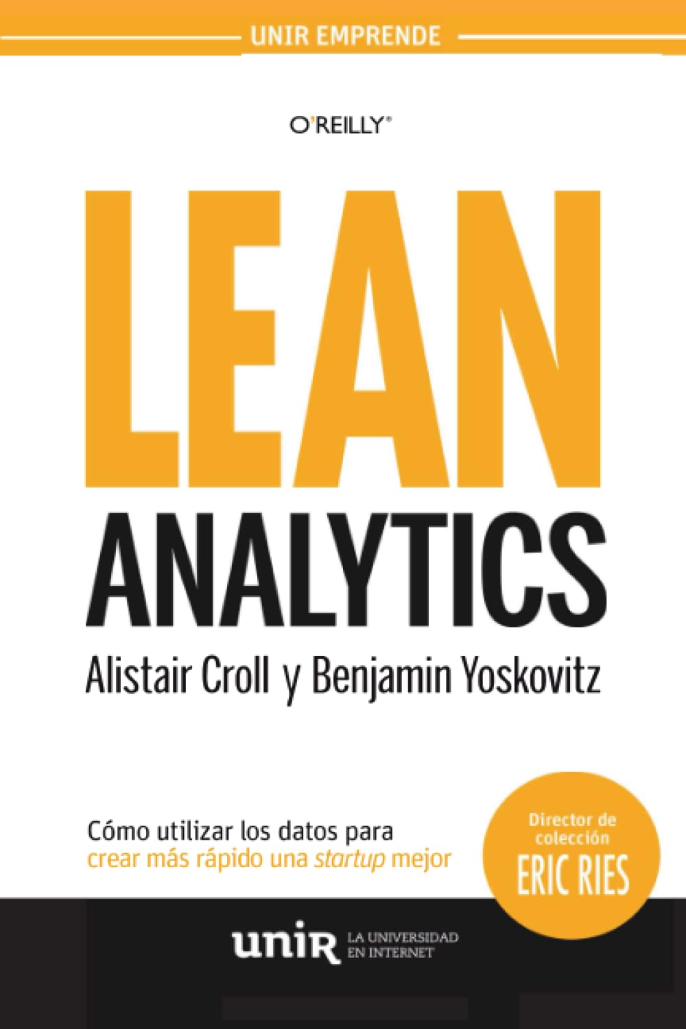 Libro: Lean Analytics: Cómo utilizar los datos para crear más rápido una startup mejor (Spanish Edition)