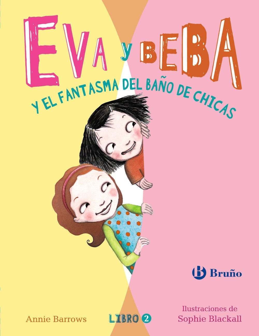Libro: Eva y Beba y el fantasma del baño de chicas (Eva Y Beba / Ivy and Bean, 2) (Spanish Edition)
