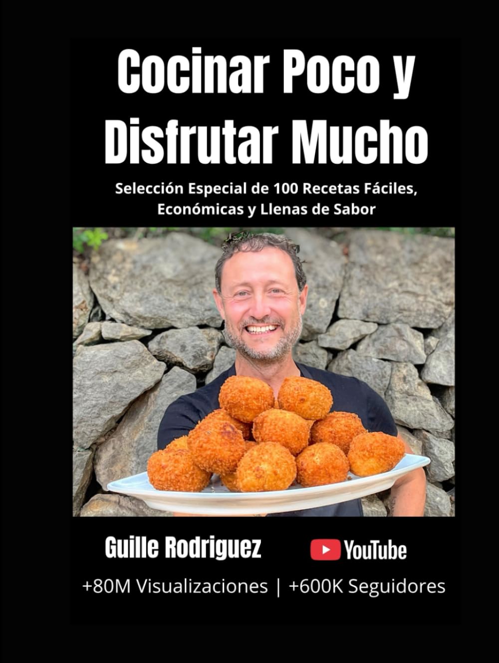 Libro: Cocinar Poco y Disfrutar Mucho: Selección Especial de 100 Recetas Fáciles, Económicas y Llenas de Sabor (Spanish Edition)