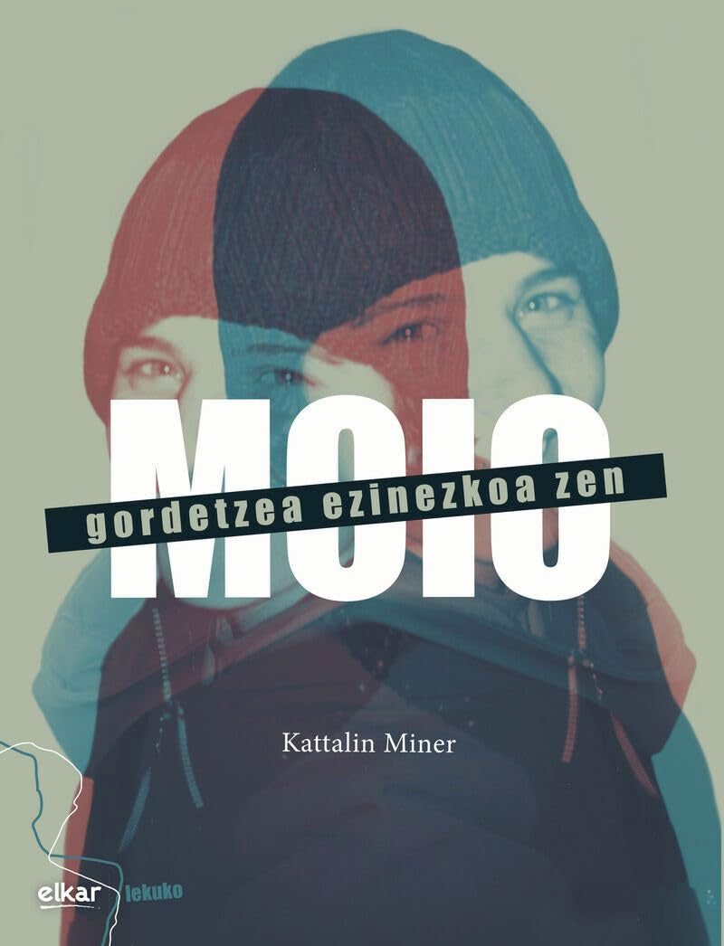 Libro: Moio : gordetzea ezinezkoa zen
