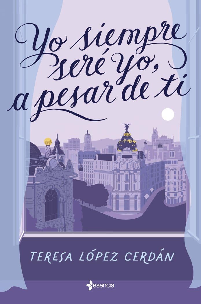 Libro: Yo siempre seré yo, a pesar de ti (Narrativa Contemporánea)