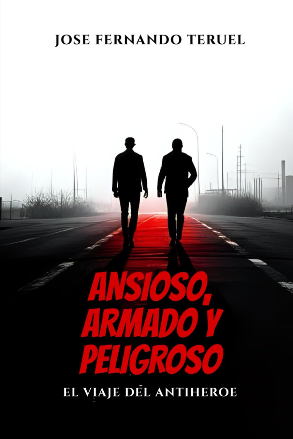 Libro: Ansioso, armado y peligroso: El viaje del antihéroe
