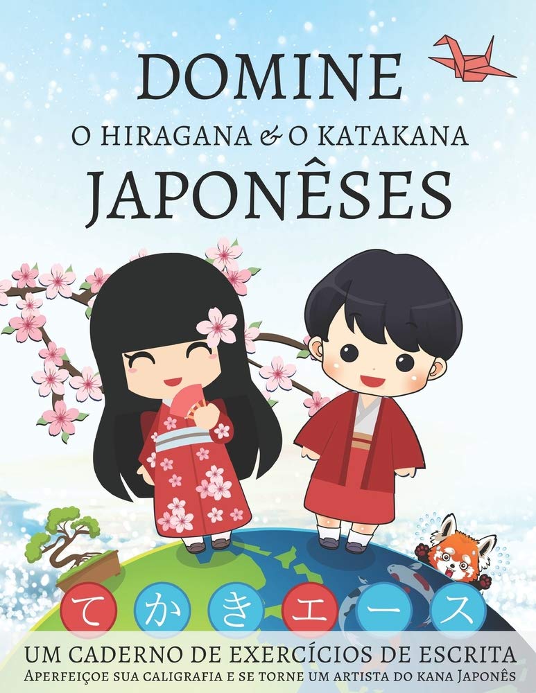 Libro: Domine o Hiragana e o Katakana Japonêses, Um caderno de exercícios de escrita: Aperfeiçoe sua caligrafia e se torne um artista do kana Japonês (Portuguese Edition)