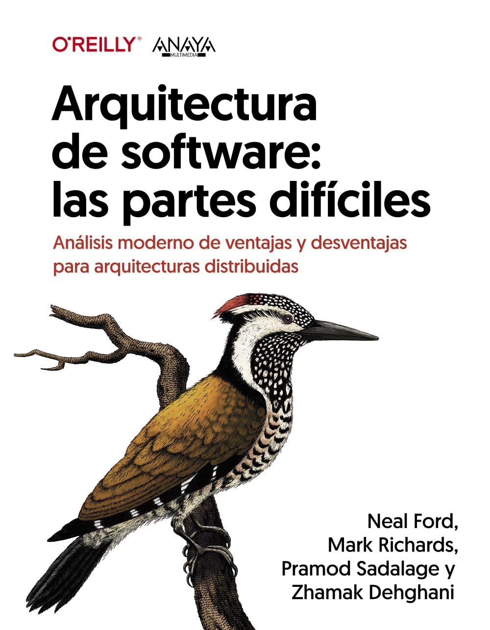 Libro: Arquitectura de software: las partes difíciles. Análisis moderno de ventajas y desventajas para arquitecturas distribuidas (TÍTULOS ESPECIALES)