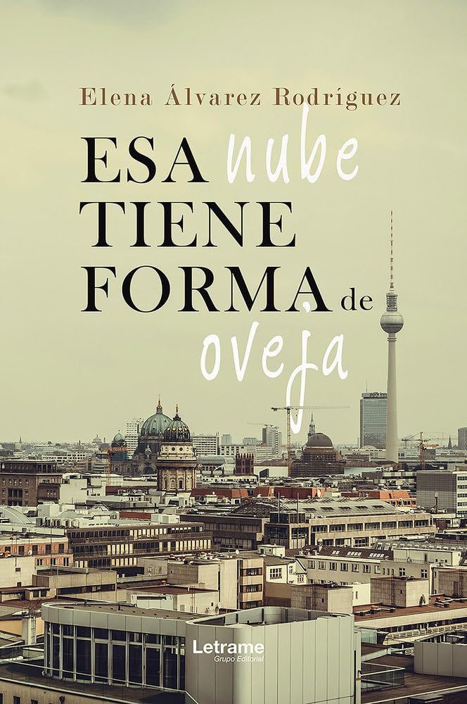 Libro: Esa nube tiene forma de oveja (Novela)