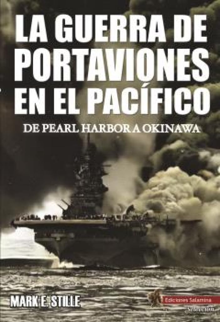 Libro: La guerra de portaviones en el Pacífico: De Pearl Harbor a Okinawa