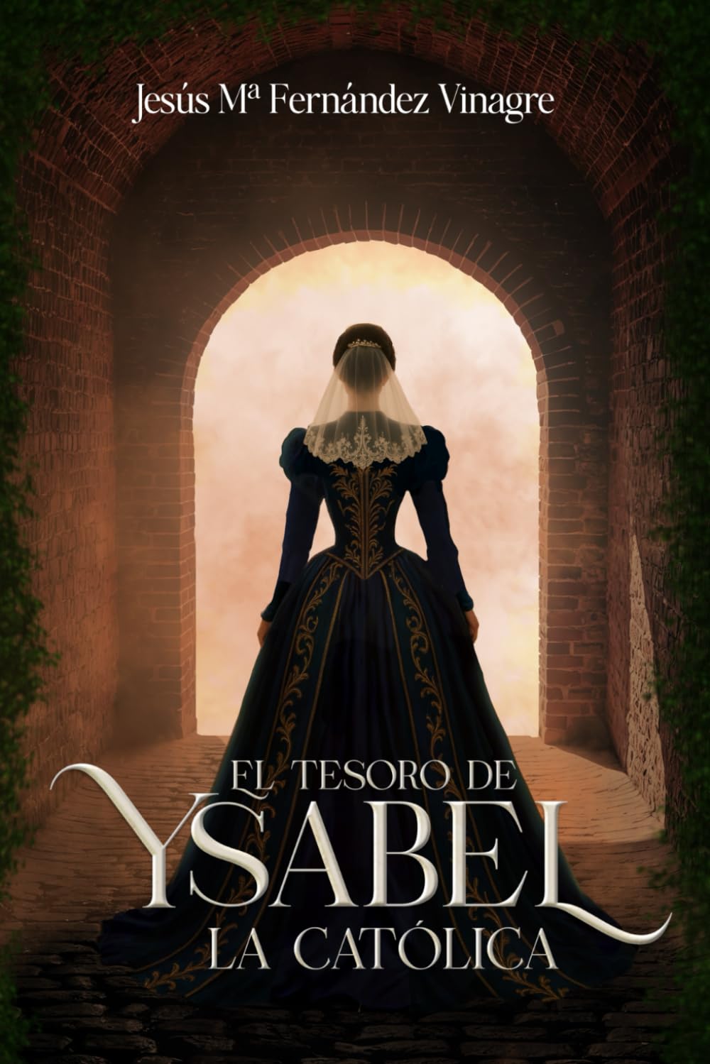 Libro: EL TESORO DE YSABEL LA CATÓLICA: Una novela histórica donde unos arqueólogos se empeñan en desentrañar el secreto de la Corona de Castilla, oculto ... determinante: la reina Isabel la Católica.