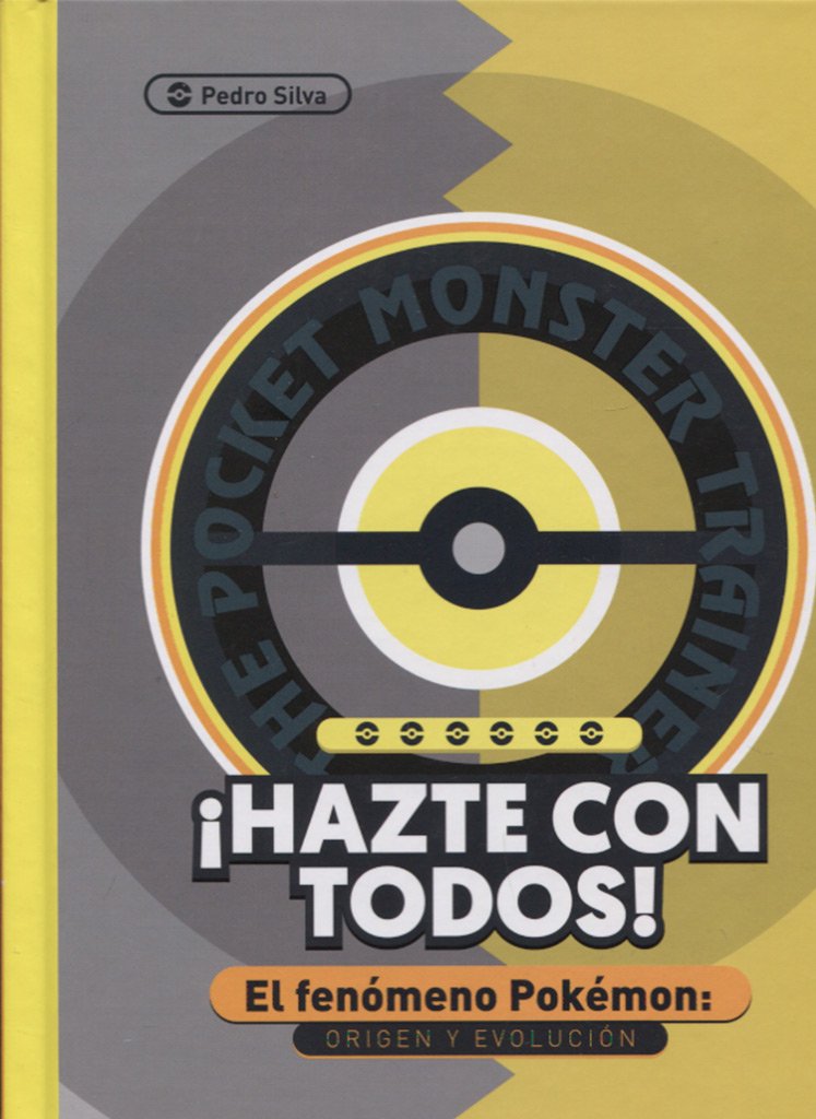 Libro: ¡Hazte con todos!: El fenómeno Pokémon: Origen y evolución