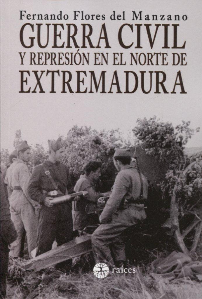 Libro: Guerra civil y represión en el norte de Extremadura (RAICES)