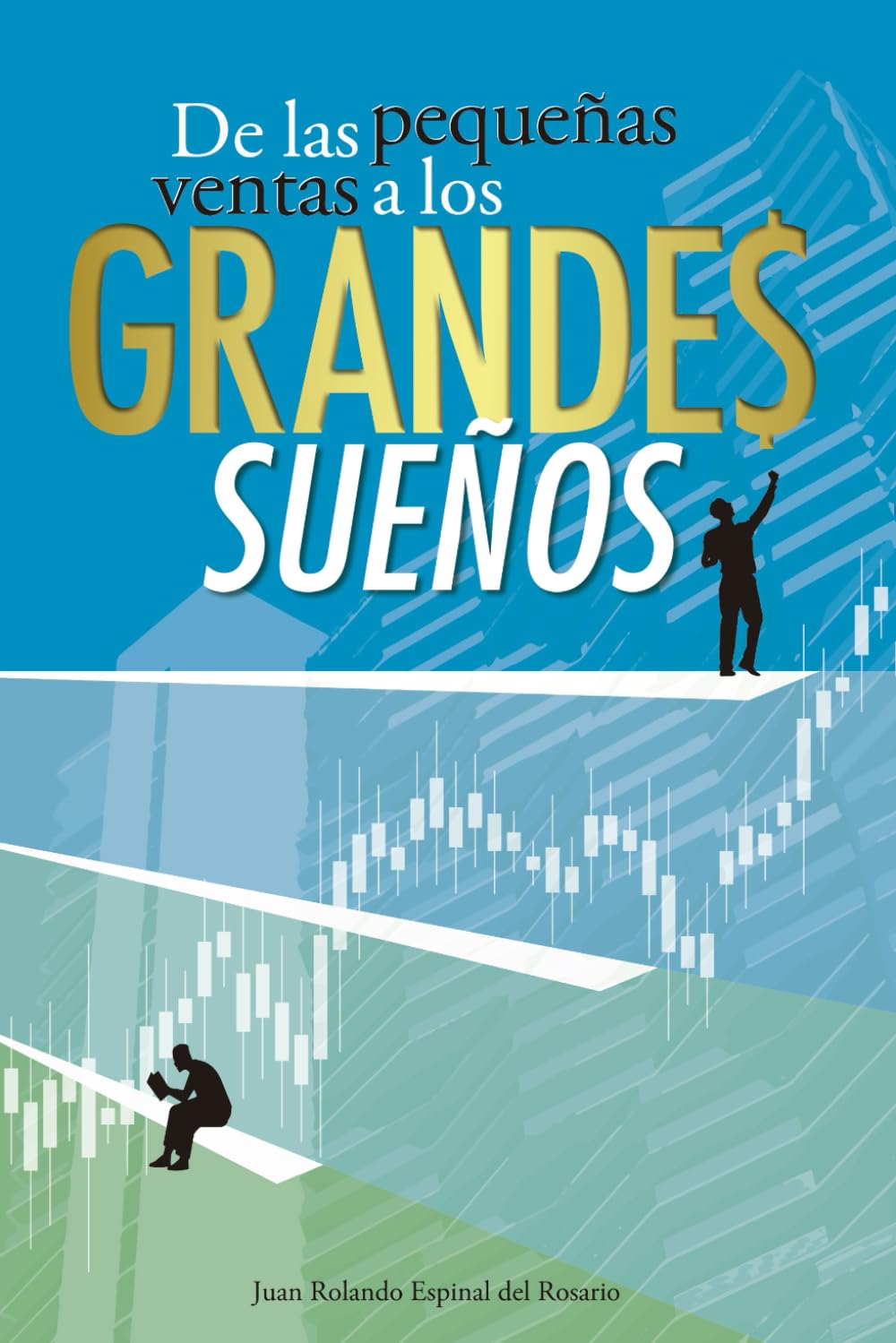 Libro: De las pequeñas ventas a los grandes sueños (Spanish Edition)
