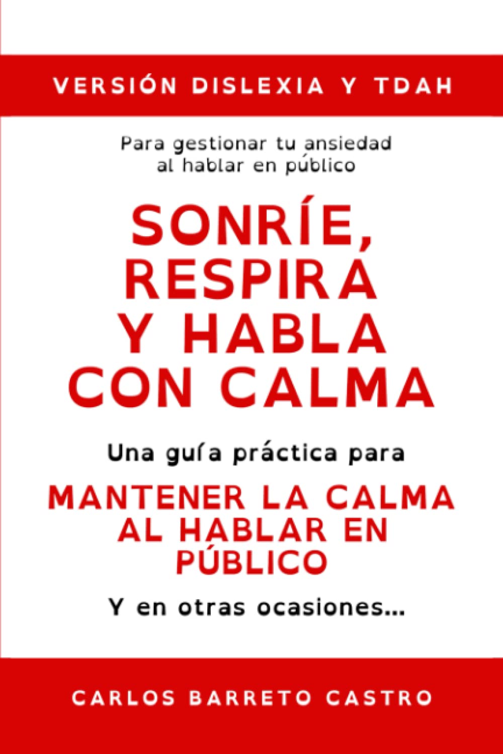 Libro: Sonríe, Respira y Habla Con Calma: Versión Disléxia y TDHA (Spanish Edition)