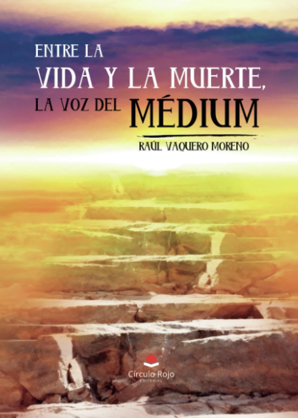 Libro: Entre la vida y la muerte, la voz del Medium