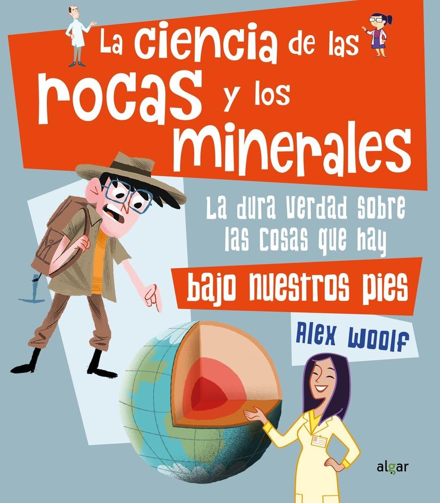 Libro: La ciencia de las rocas y los minerales: La Dura Verdad Sobre Las Cosas Que Hay Bajo Nuestros Pies: 123 (Descubriendo el mundo)