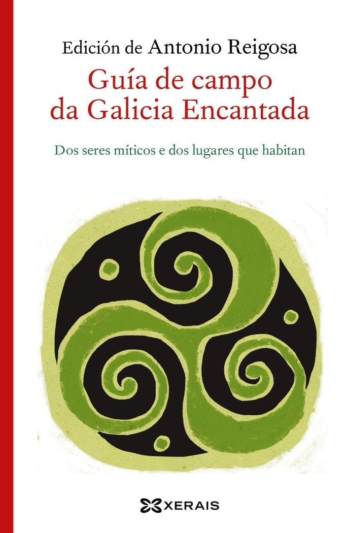 Libro: Guía de campo da Galicia Encantada: Dos seres míticos e dos lugares que habitan