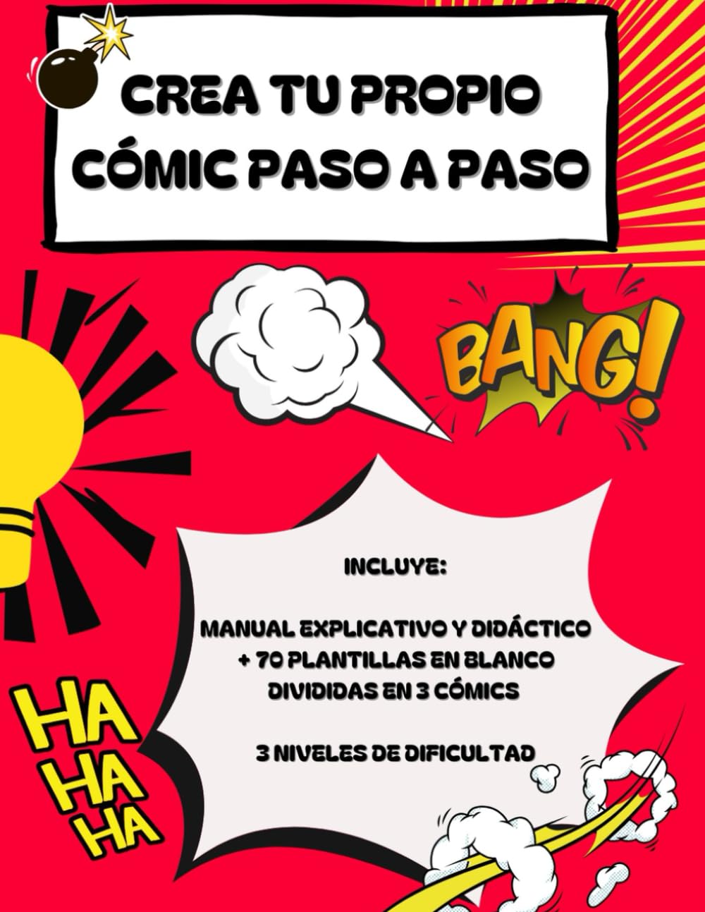 Libro: Crea tu propio cómic paso a paso.: Incluye manual explicativo y didáctico + 70 plantillas en blanco divididas en 3 cómics. 3 niveles de dificultad. (Spanish Edition)