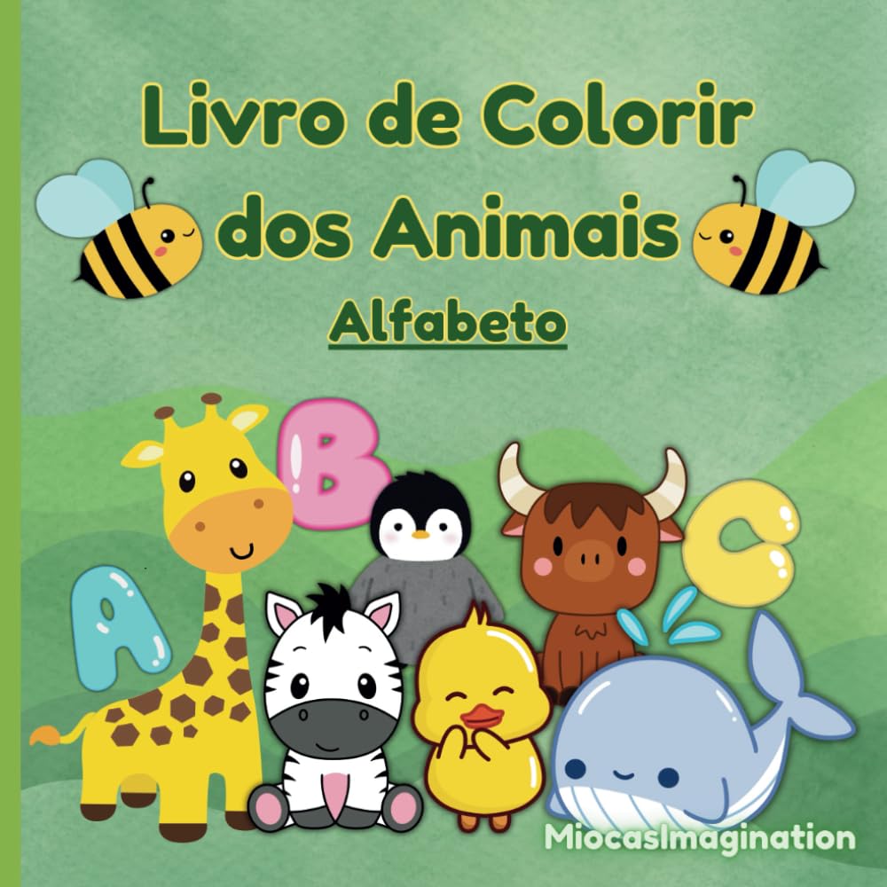 Libro: Livro de Colorir dos Animais - Alfabeto: Livro de Colorir - Educacional com Animais e o Alfabeto para crianças em idade pré-escolar (3-6 anos) (Livros de Colorir - Animais) (Portuguese Edition)