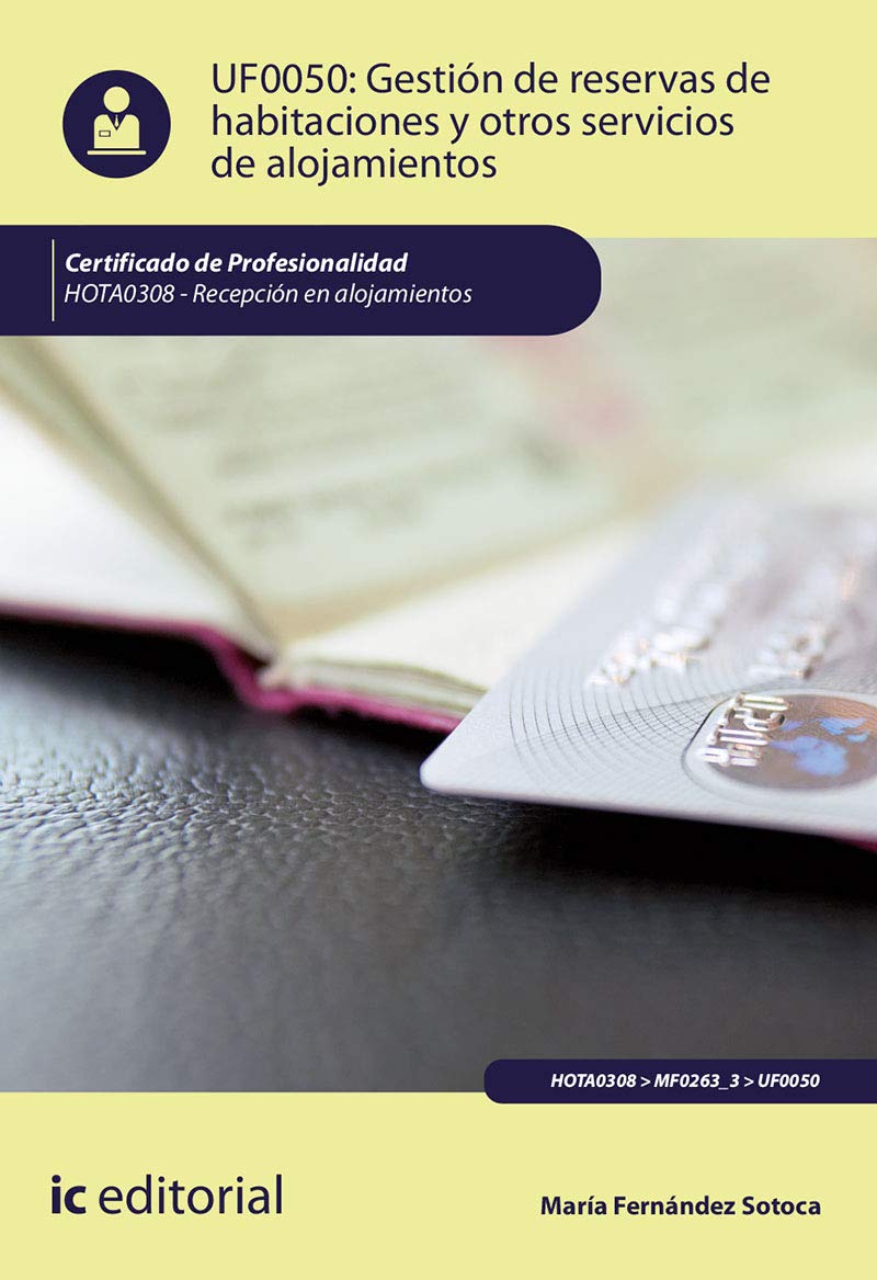 Libro: Gestión de reservas de habitaciones y otros servicios de alojamientos. HOTA0308 - Recepción en alojamientos (SIN COLECCION)