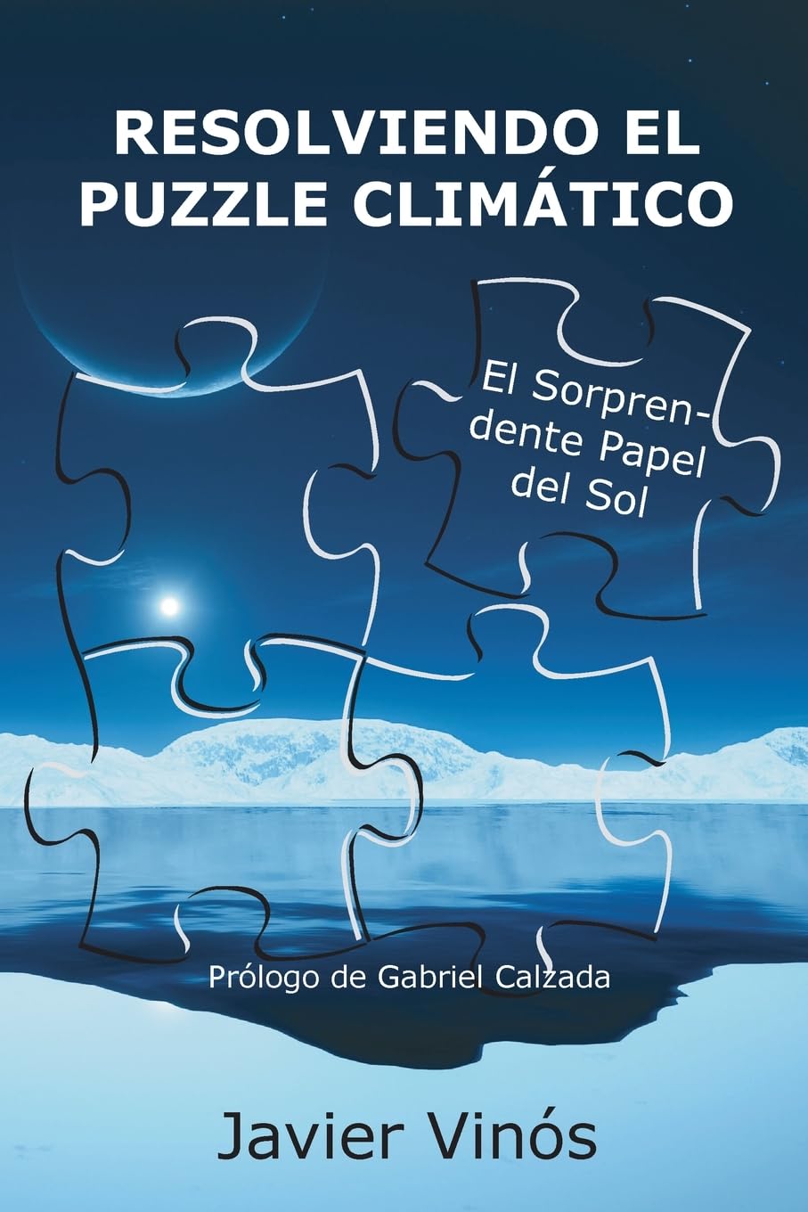 Libro: Resolviendo el puzzle climático: El sorprendente papel del sol (Spanish Edition)