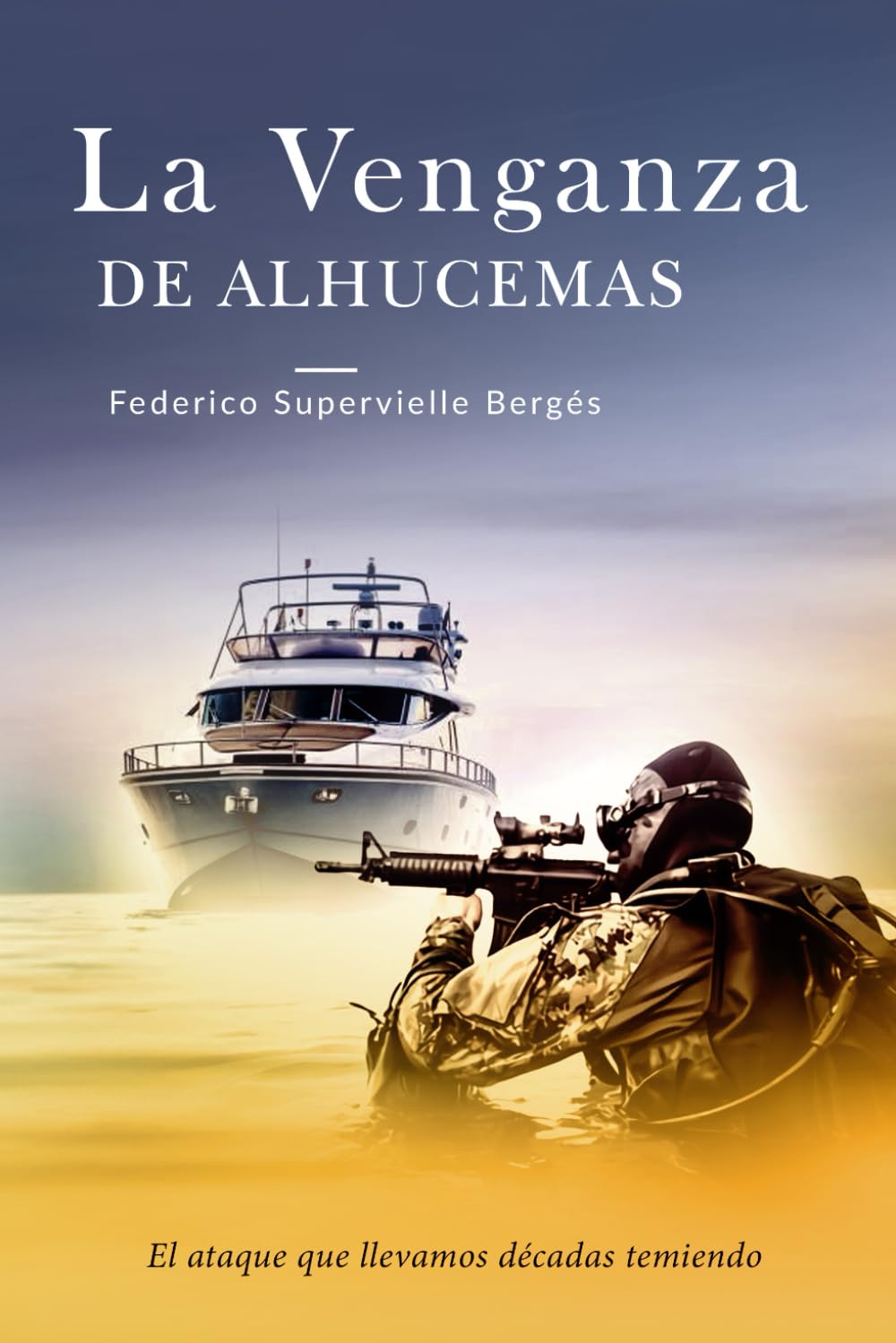 Libro: La venganza de Alhucemas: El ataque que llevamos décadas temiendo: 5 (El Albatros)