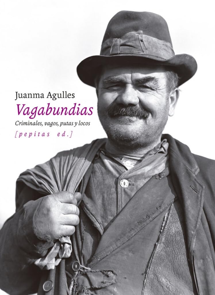 Libro: Vagabundias: Criminales, vagos, putas y locos: 79 (NoFicción)