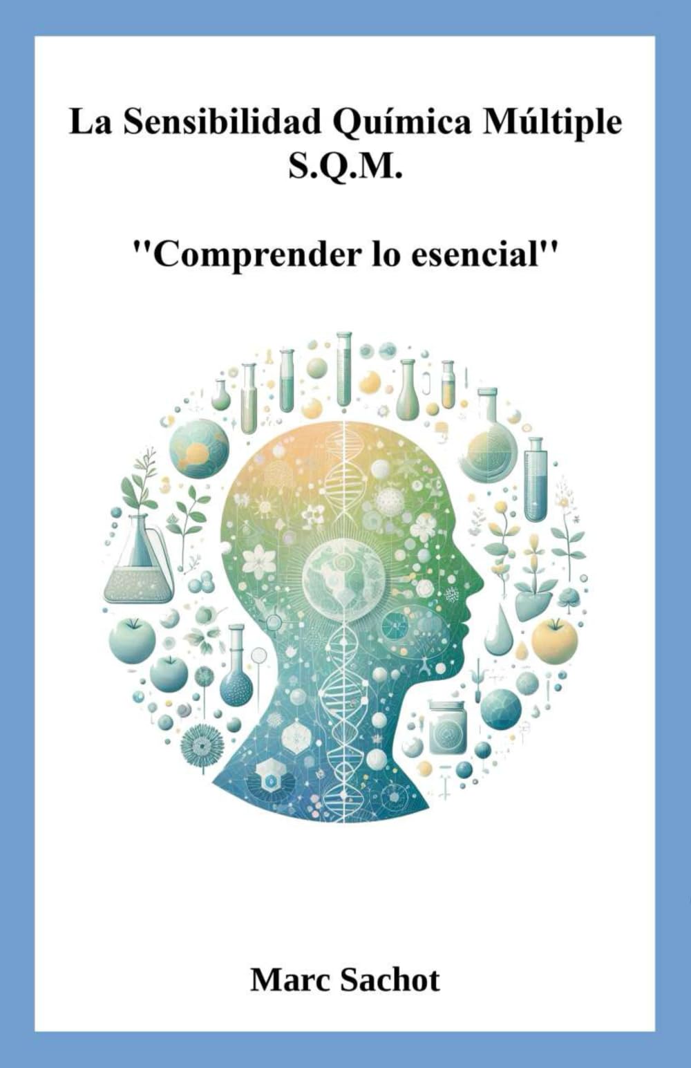 Libro: La Sensibilidad Química Múltiple S.Q.M. ''Comprender lo esencial'' (Spanish Edition)