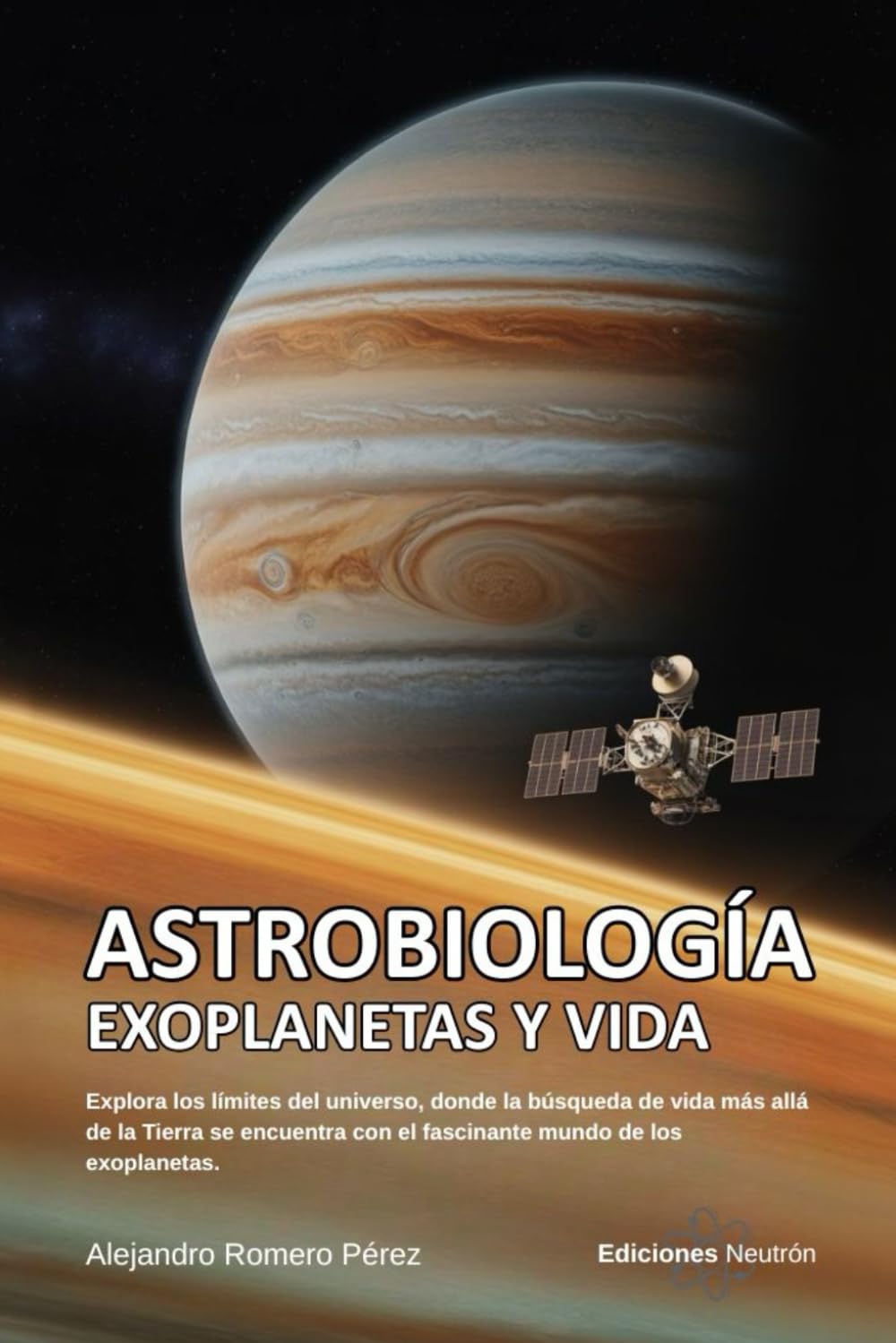 Libro: Astrobiología: Exoplanetas Y Vida: Explora los límites del universo, donde la búsqueda de vida más allá de la Tierra se encuentra con el fascinante mundo de los exoplanetas. (Spanish Edition)