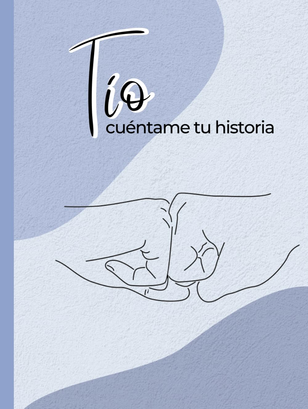 Libro: Tío, Cuéntame tu Historia: Más de 120 Preguntas Guiadas para Conocer su Vida: Diario de Recuerdos de Familia. | Regalo Original para Cumpleaños, Navidades y Fechas Señaladas (Spanish Edition)
