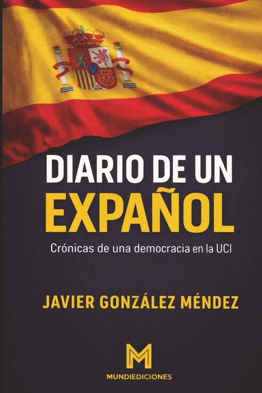 Diario de un ‘expañol’: Crónicas de una democracia en la UCI